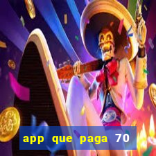 app que paga 70 reais para se cadastrar